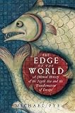 A Cultural History of the North Sea and the Transformation of Europe The Edge of the World (Hardback) - Common