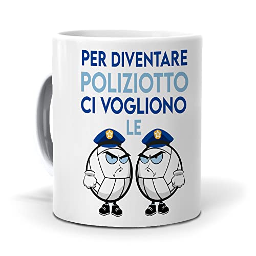 Regalo originale. Idea da regalare. Tazza Per diventare poliziotto ci vogliono le palle. Ceramica 350 ml.