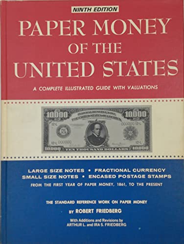 Paper Money of the United States: A Complete Illustrated Guide with Valuations