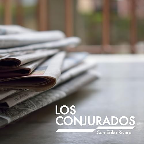 Los Conjurados Podcast By Los Conjurados cover art