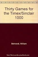 Thirty Games for the Timex/Sinclair 1000 0139188967 Book Cover