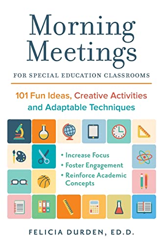 Morning Meetings For Special Education Classrooms: 101 Fun Ideas, Creative Activities And Adaptable Techniques (Books For Teachers) #TOP13