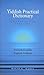 English-Yiddish Yiddish-English Dictionary: Romanized, Expanded Edition (Hippocrene Practical Dictionary)