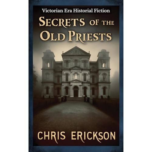 Secrets of the Old Priests by Chris Erickson episode artwork