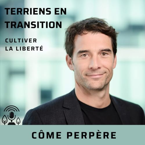 C&ocirc;me Perp&egrave;re: cultiver la libert&eacute;