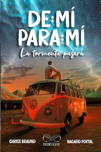 De Mí Para Mí, La Tormenta Pasará (Spanish Edition)