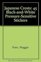 Japanese Crests: 45 Black-And-White Pressure-Sensitive Stickers 0486276678 Book Cover