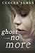 Ghost No More: a memoir