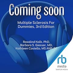 Multiple Sclerosis for Dummies, 3rd Edition Audiolibro Por Rosalind Kalb PhD, Barbara S. Giesser MD, Kathleen Costello MS ANP-BC arte de portada