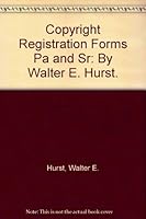 Copyright Registration Forms Pa and Sr: By Walter E. Hurst. 0911370331 Book Cover