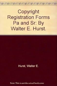 Hardcover Copyright Registration Forms Pa and Sr: By Walter E. Hurst. Book