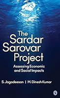 The Sardar Sarovar Project: Assessing Economic and Social Impacts 9351501264 Book Cover