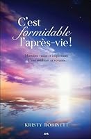C'est formidable l'après-vie ! Histoires vraies et inspirantes d'une médium et voyante 2897677872 Book Cover