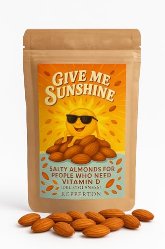 Give Me Sunshine by Kepperton, Gourmet Roasted Almonds with a Comedic Twist, Funny Snack Gift for Birthdays, Holidays, White Elephant, Office Parties