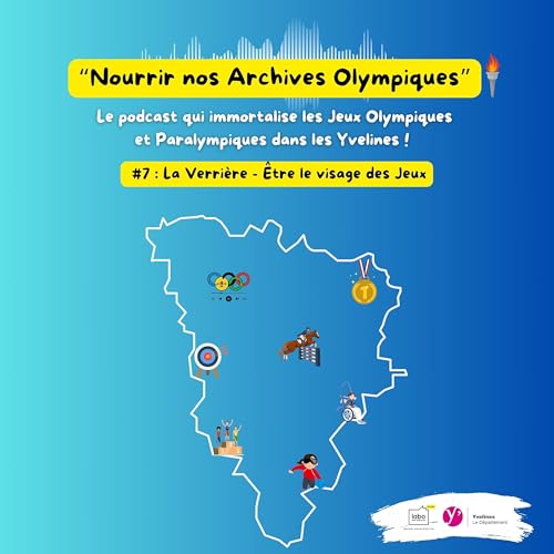 #7 : La Verri&egrave;re - &Ecirc;tre le visage des Jeux