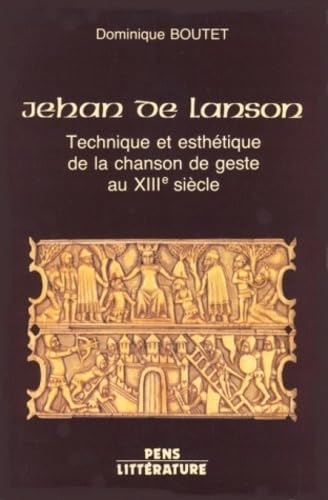 Jehan de Lanson: La Chanson de Geste au Xiii E Siècle      Paperback – April 1, 2002