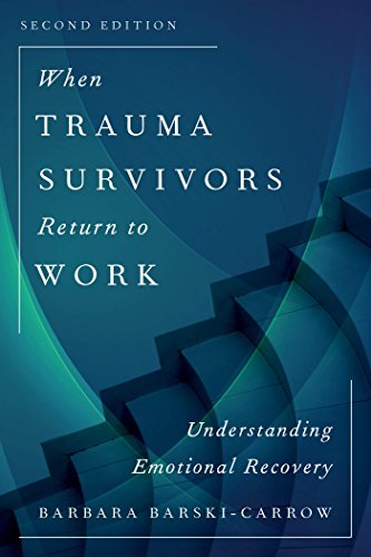 When Trauma Survivors Return To Work Understanding Emotional Recovery Kindle Edition By Barski Carrow Barbara Health Fitness Dieting Kindle Ebooks Amazon Com