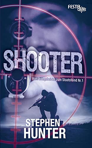 Shooter: Vom Kriegshelden zum...