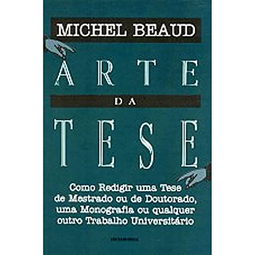 Arte Da Tese, A