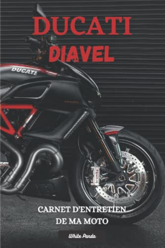DUCATI DIAVEL: CARNET D'ENTRETIEN DE MA MOTO: CARNET À REMPLIR
