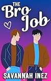 The Bro Job: a sexy M/M bisexual awakening friends-to-lovers romance (Just the Guys: a spicy M/M gay & bisexual romance collection)