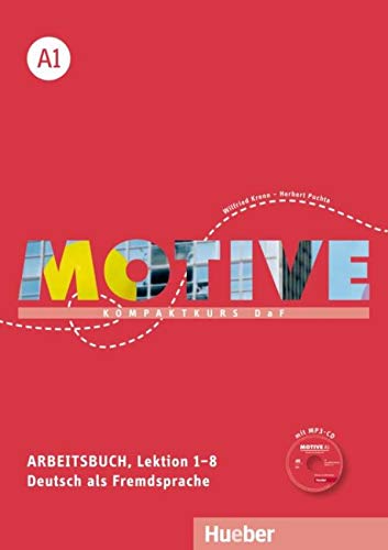 Motive A1: Kompaktkurs DaF.Deutsch als Fremdsprache / Arbeitsbuch, Lektion 1–8 mit MP3-Audio-CD Motive A1: Kompaktkurs DaF.Deutsch als Fremdsprache / Arbeitsbuch, Lektion 1–8 mit MP3-Audio-CD