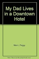 My Dad Lives in a Downtown Hotel 0380000962 Book Cover