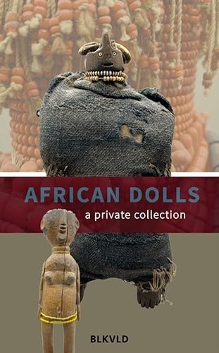 African dolls: A private collection (The Private Collection Series)