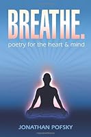 BREATHE. poetry for the heart and mind 1257106287 Book Cover