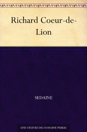 Télécharger Richard Coeur-de-Lion PDF Ebook En Ligne