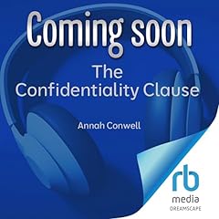 The Confidentiality Clause Audiolibro Por Annah Conwell arte de portada