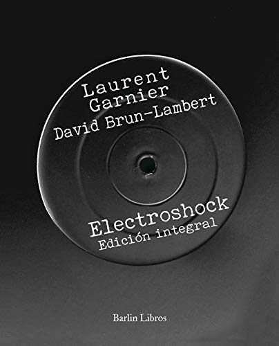 Electroshock [3a edición]: Edición integral: 3 (Barlin Recóndita)