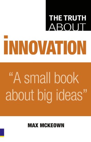 Truth about Innovation, The