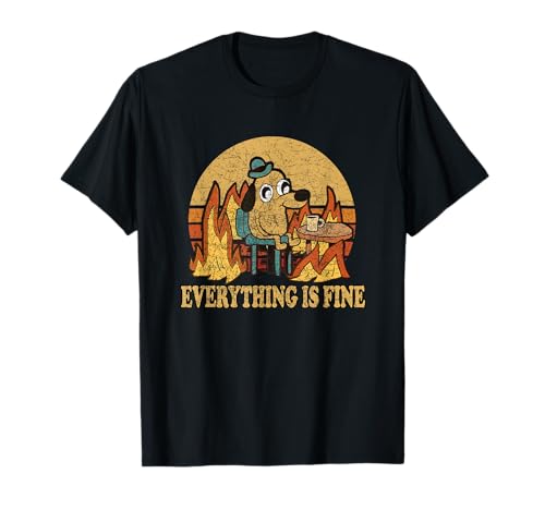 Everything is Fine Dog Drinking Coffee Burning Meme T-Shirt