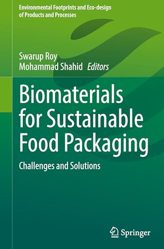 Biomaterials for Sustainable Food Packaging: Challenges and Solutions (Environmental Footprints