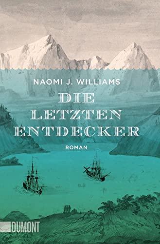 Die letzten Entdecker: Roman (Taschenbücher)