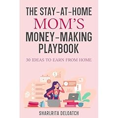 The Stay-at-Home Mom’s Money-Making Playbook Audiolibro Por Sharlrita DeLoatch arte de portada