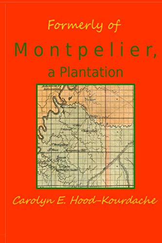 Formerly of Montpelier, a Plantation: A Genealogical Source Book for Tate's Former Slaves