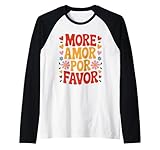 More Amor Por Favor Spanien Liebe Romantik Valentinstag Raglan