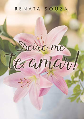Deixe-me te amar!