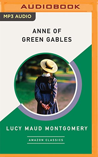 Anne of Green Gables (AmazonClassics Edition)