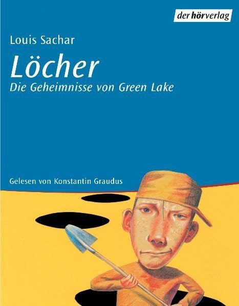 Löcher: Die Geheimnisse von Green Lake. Autorisierte Lesefassung
