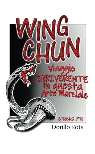 Wing Chun: Viaggio IRRIVERENTE in questa arte marziale