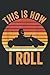 This is how I Roll go Kart Racing Retro Vintage Funny Racing