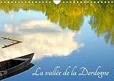 La vallée de la Dordogne (Calendrier mural 2022 DIN A4 horizontal): Sites de la vallée de la Dordogne (Calendrier mensuel, 14 Pages )