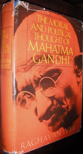 The Moral and Political Thought of Mahatma Gandhi 0195016920 Book Cover
