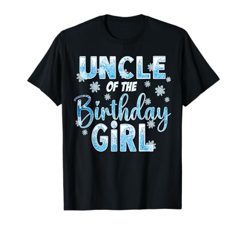 Uncle Of The Birthday Girl Snowflakes Theme Matching Camiseta