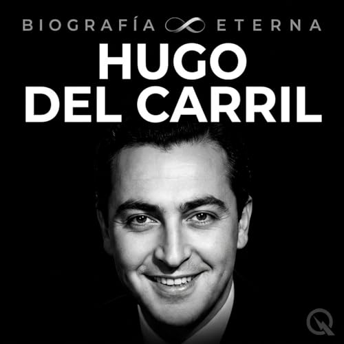 『Hugo del Carril - Biograf&iacute;a Eterna』のカバーアート