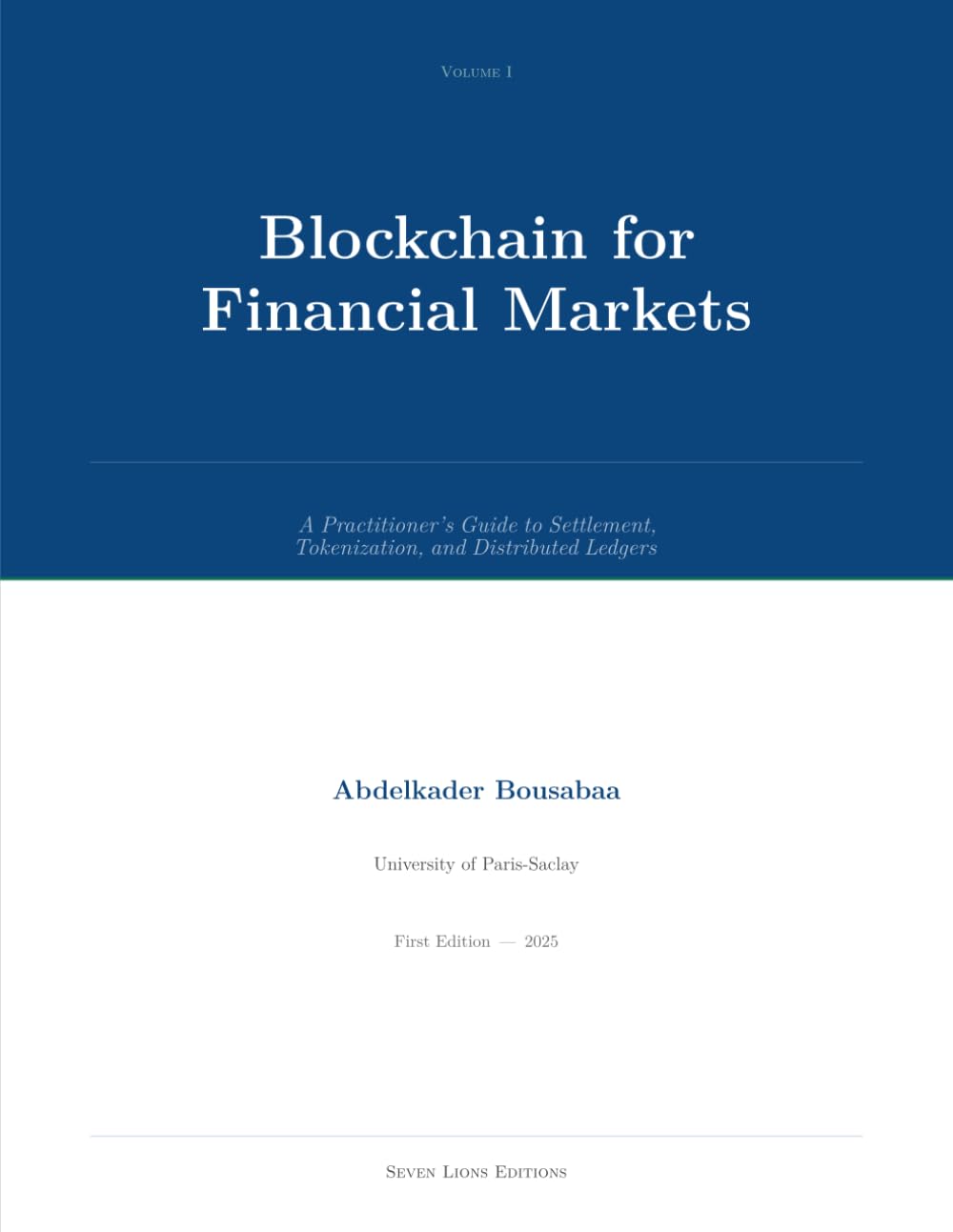 Blockchain for Financial Markets: A Practitioner’s Guide to Settlement, Tokenization, and Distributed Ledgers