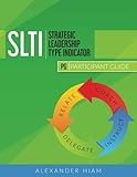 Strategic Leadership Type Indicator Participant Guide